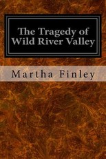 The Tragedy of Wild River Valley
