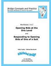 Opening Bids at the One Level and Responding to Opening Bids of One of a Suit Workbooks 1 and 2