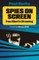 Spies on Screen