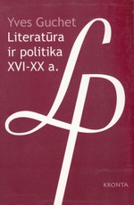 Literatūra ir politika. XVI–XX a.