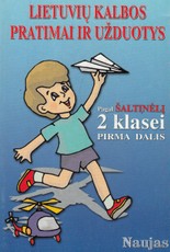 Lietuvių kalbos pratimai ir užduotys. Pagal Šaltinėlį 2 kl. 1 d.