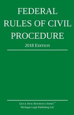Federal Rules of Civil Procedure; 2018 Edition
