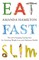 Eat, Fast, Slim