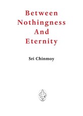 Between Nothingness and Eternity