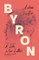 Stauffer, A: Byron: A Life in Ten Letters