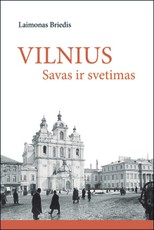Vilnius – savas ir svetimas