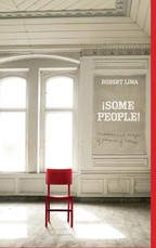 Â¡SOME PEOPLE! Anecdotes, Images and Letters of Persons of Interest