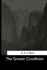 The Gnostic Crucifixion
