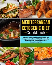 Mediterranean Ketogenic Diet Cookbook