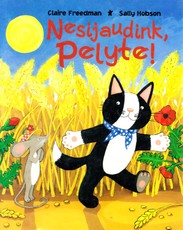 Nesijaudink, pelyte!