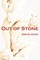 Out of Stone