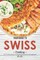 Your Guide to Swiss Cooking