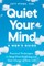 Quiet Your Mind: A Men's Guide