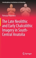 The Late Neolithic and Early Chalcolithic Imagery in South-Central Anatolia