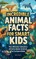 Incredible Animal Facts for Smart Kids