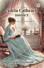 Adela Cathcart Volume 3