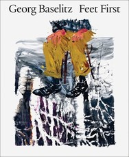 Georg Baselitz: Upending Tradition