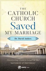 Catholic Church Saved My Marriage