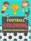 Football Coloring Book For Children Aged 4-8