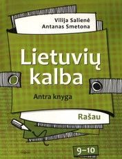 Lietuvių kalba. Rašau. 9-10 Klasei. Antra knyga
