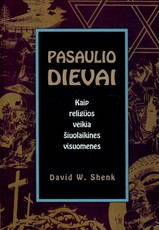 Pasaulio dievai. Kaip religijos veikia šiuolaikines visuomenes
