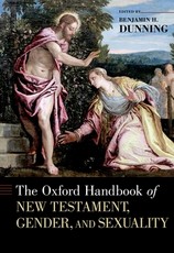 The Oxford Handbook of New Testament, Gender, and Sexuality