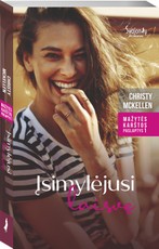 Įsimylėjusi laisvę. Mažytės karštos paslaptys. 1 knyga