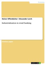 Industrialization in retail banking