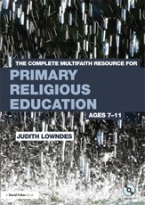 The Complete Multifaith Resource for Primary Religious Education