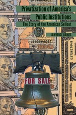 Privatization of Americas Public Institutions