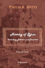 History of Syria Including Lebanon and Palestine (Volume 1)