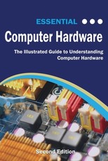 Essential Computer Hardware Second Edition