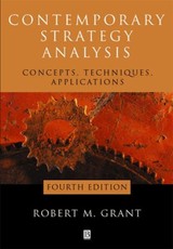 Contemporary Strategy Analysis: Concepts, Techniques, Applications. Fourth Edition