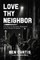 Love Thy Neighbor