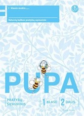 Pupa. Pratybų sąsiuvinis 1 klasei, 2 dalis (pagal 2016 m. programą). Serija ŠOK