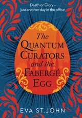 The Quantum Curators and the FabergÃ© Egg (LARGE PRINT)