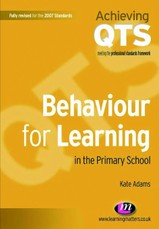 Adams, K: Behaviour for Learning in the Primary School