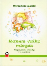 Ramus vaiko miegas. Miego sutrikimo priežastys iri jų sprendimai