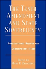 The Tenth Amendment and State Sovereignty