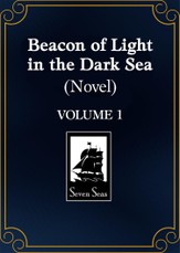 Beacon of Light in the Dark Sea (Novel) Vol. 1