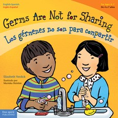 Germs Are Not for Sharing / Los GÃ©rmenes No Son Para Compartir