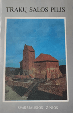 Trakų salos pilis. Svarbiausios žinios