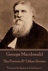 George Macdonald - The Portent & Other Stories