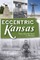 Eccentric Kansas