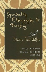Spirituality, Ethnography, and Teaching