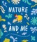 Nature and Me