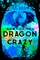 How to Drive a Dragon Crazy