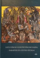 Lietuviškojo europietiškumo raida: dabarties ir ateities iššūkiai