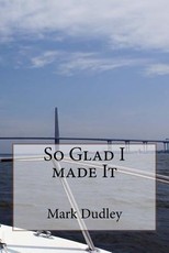 So Glad I made It