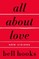 All about Love: New Visions